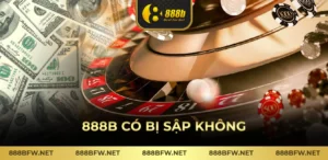 888b có bị sập không